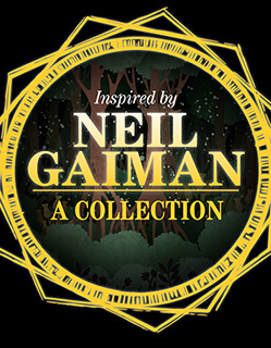 Inspired by Neil Gaiman - A Collection - text in gold on top of darkened bookcover image