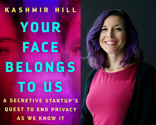 Kashmir Hill – "Your Face Belongs to Us" book cover and color author photo