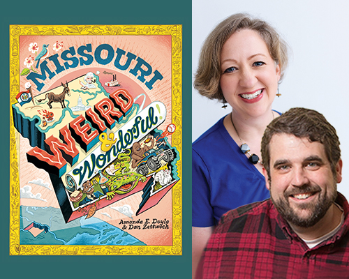 Local Author & Illustrator Team Amanda E. Doyle and Dan Zettwoch “Missouri Weird & Wonderful”