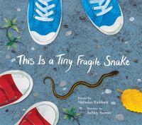 "This is a Tiny Fragile Snake" book cover