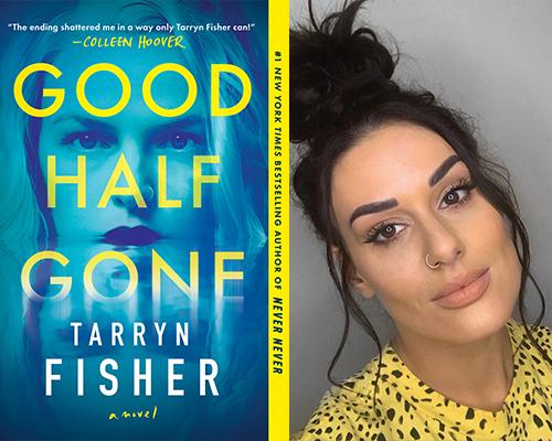 Tarryn Fisher - "Good Half Gone" book cover and color author photo