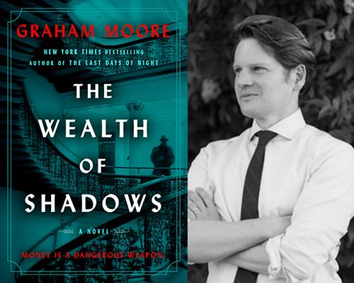 Graham Moore - "The Wealth of Shadows" book cover and black and white author photo