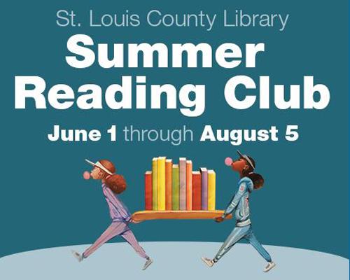 St. Louis County Library Summer Reading Club June 1-August 5