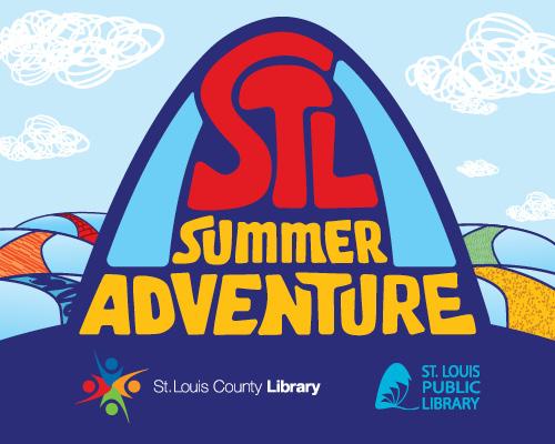 STL Summer Adventure St. Louis County Library and St. Louis Public Library 